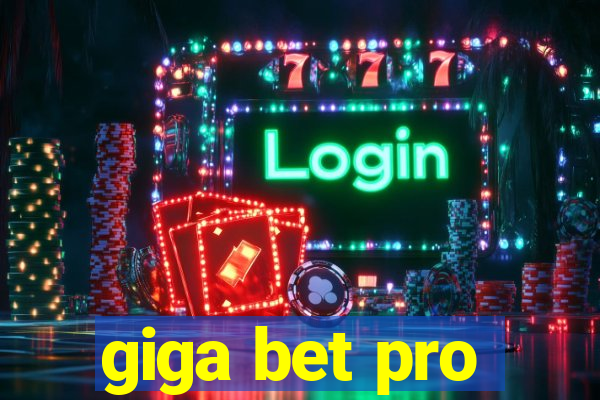 giga bet pro